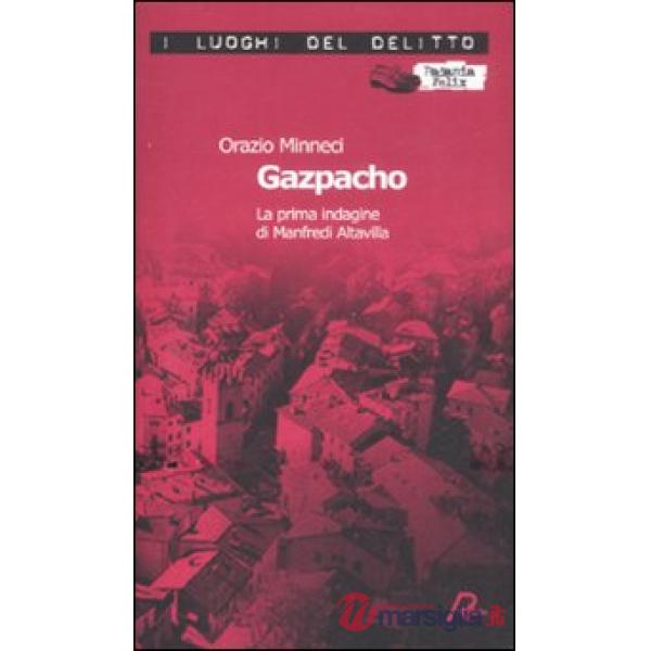 Gazpacho. La prima indagine di Manfredi Altavilla