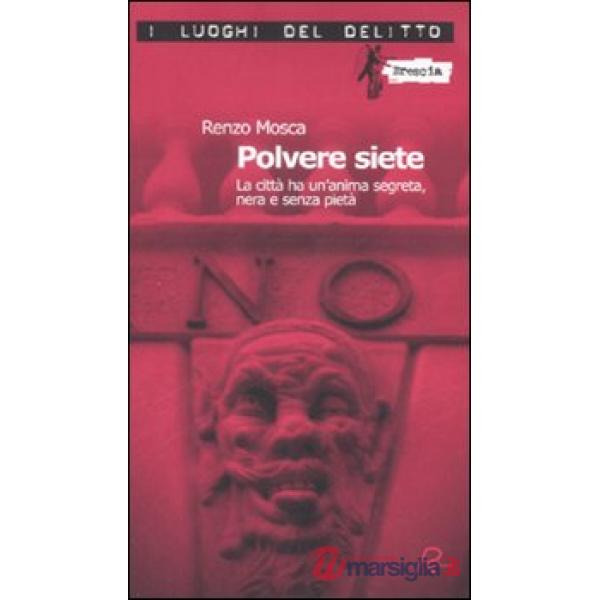 Polvere siete. La città ha un'anima segreta, nera e senza pietà