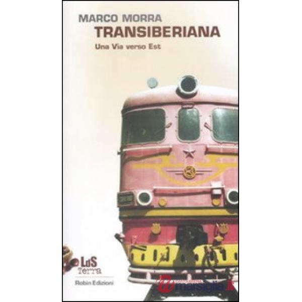 Transiberiana. Una via verso Est