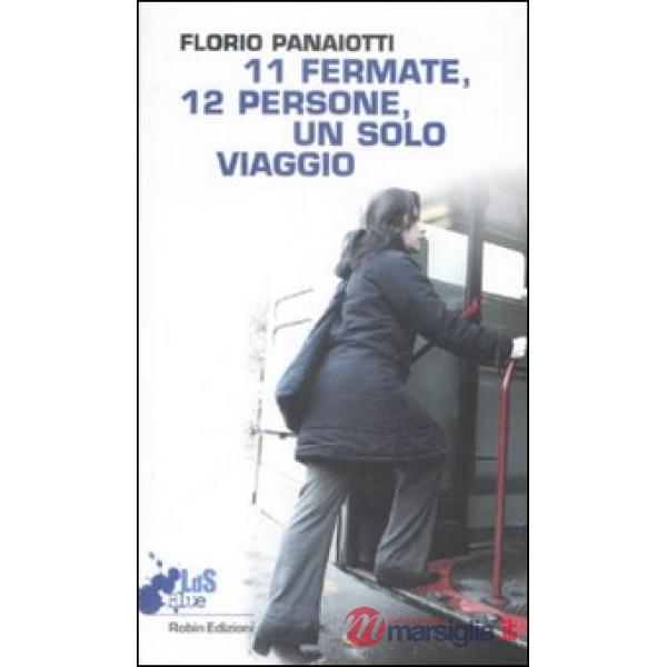 Undici fermate, dodici persone, un solo viaggio