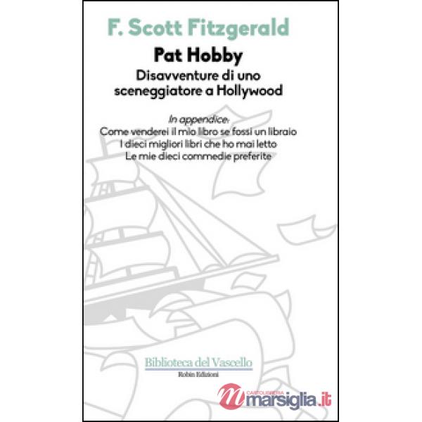 Pat Hobby. Disavventure di uno sceneggiatore a Hollywood