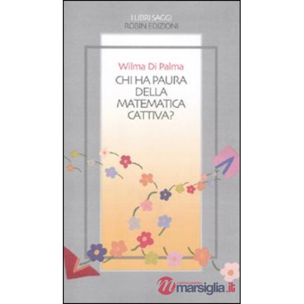 Chi ha paura della matematica cattiva?