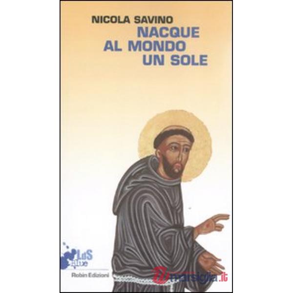 Nacque al mondo un sole