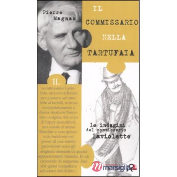 Commissario nella tartufaia. Le indagini del commissario Laviolette (Il)