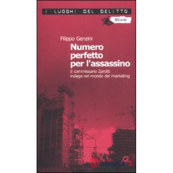 Numero perfetto per l'assassino. Il commissario Zarotti indaga nel mondo del mar