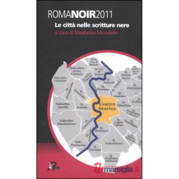 Roma noir 2011. Le città nelle scritture nere