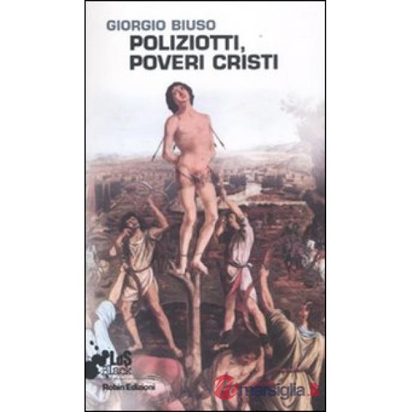 Poliziotti, poveri cristi