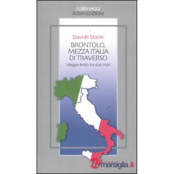 Brontolo, mezza Italia di traverso. Viaggio lento tra due mari