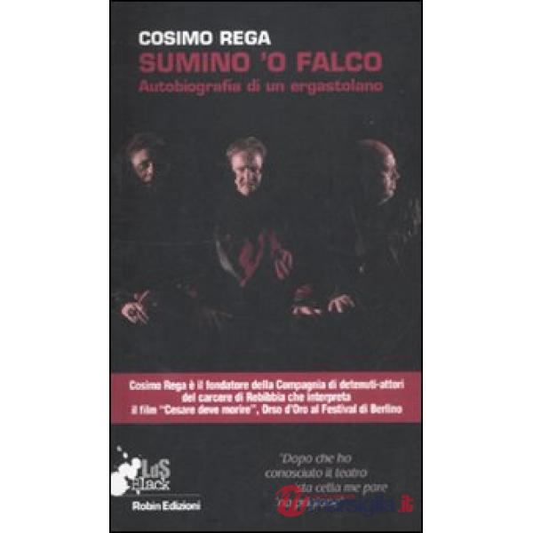 Sumino o'falco. Autobiografia di un ergastolano