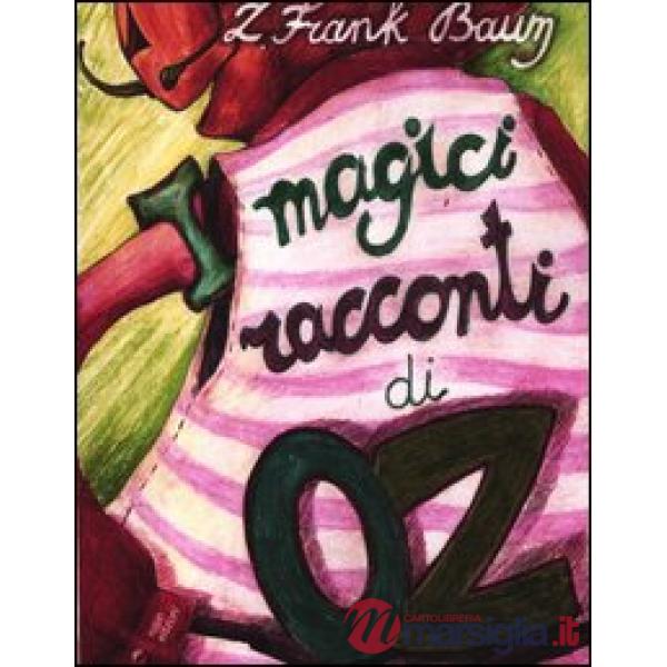 Magici racconti di Oz (I)