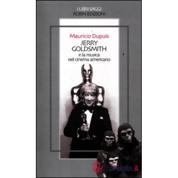 Jerry Goldsmith e la musica nel cinema americano