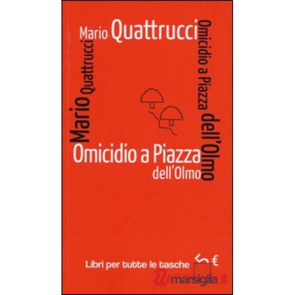 Omicidio a piazza dell'Olmo