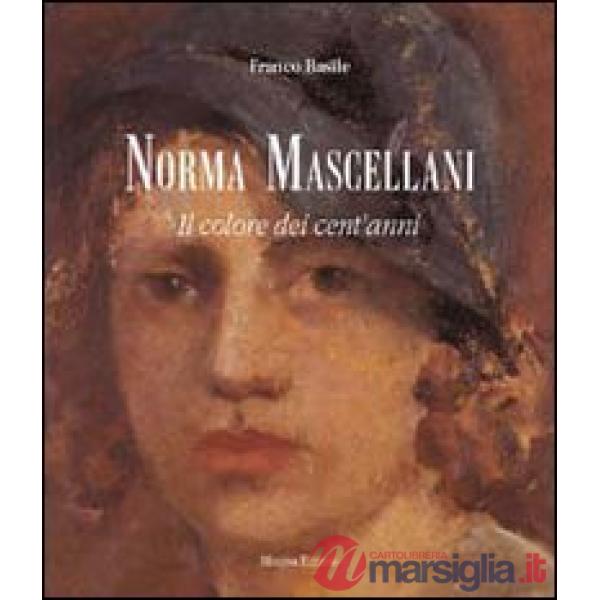 Norma Mascellani. Il colore dei cent'anni. Ediz. illustrata