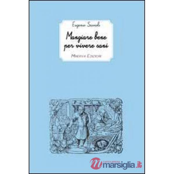 Mangiare bene per vivere sani
