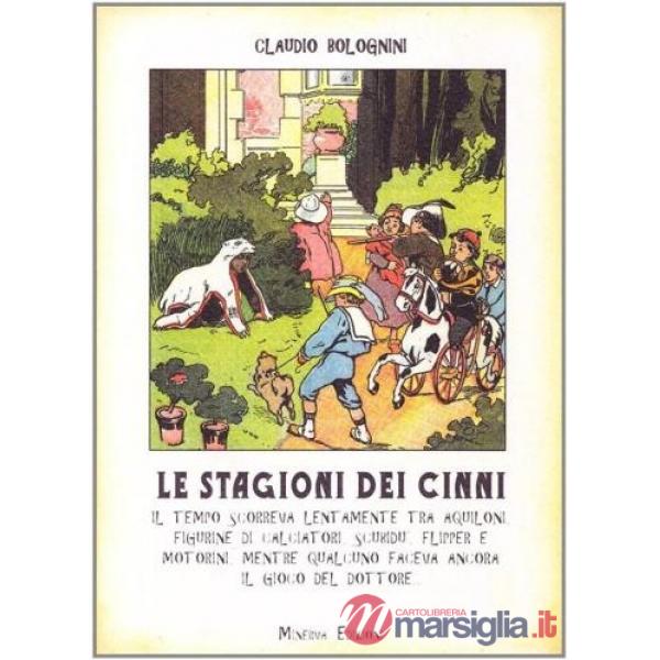 Stagioni dei cinni. Testo italiano e bolognese (Le)