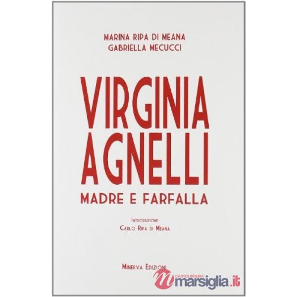 Virginia Agnelli. Madre farfalla