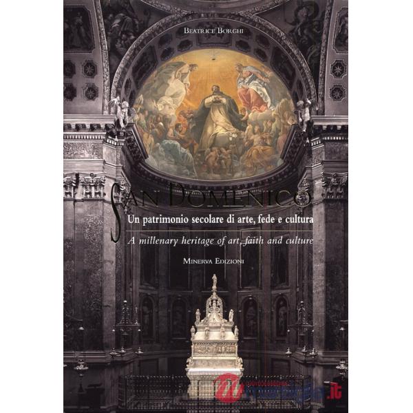 San Domenico. Un patrimonio secolare di arte, fede e cultura. Ediz. italiana e inglese