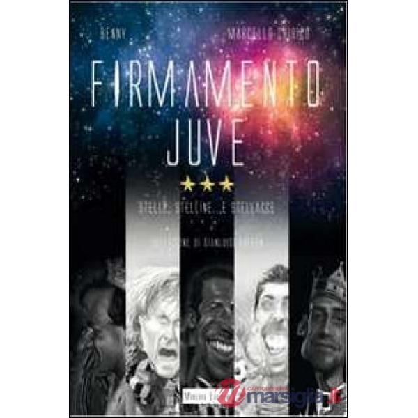 Firmamento Juve. Stelle, stelline... e stellacce