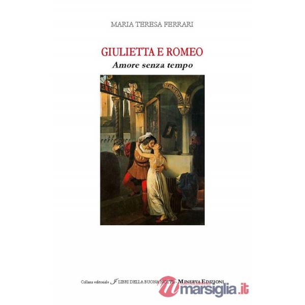 Giulietta e Romeo. Amore senza tempo