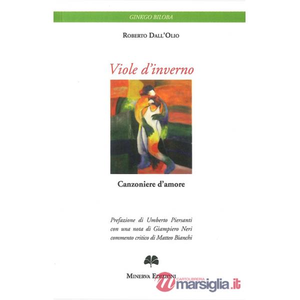 Viole d'inverno. Canzoniere d'amore. Ediz. bilingue