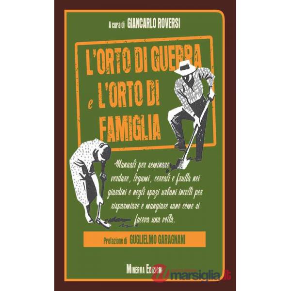 Orto di guerra e l'orto di famiglia (L')