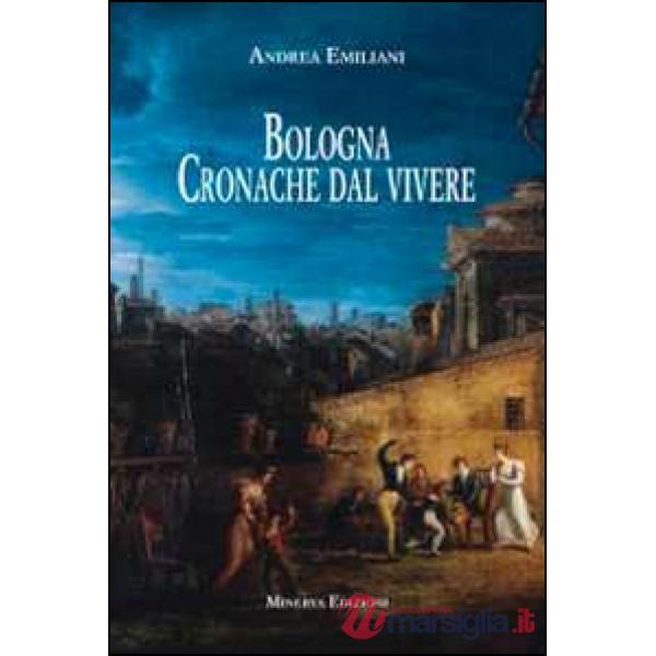 Bologna. Cronache dal vivere