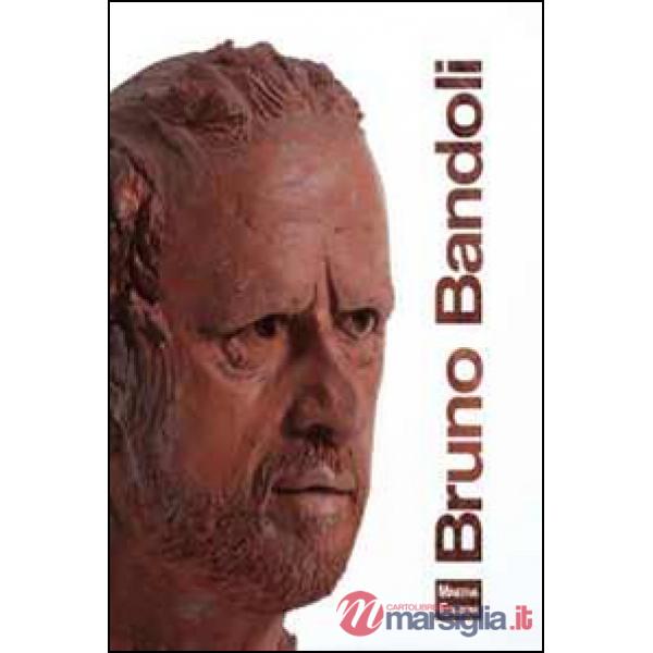 Bruno Bandoli. Ediz. illustrata