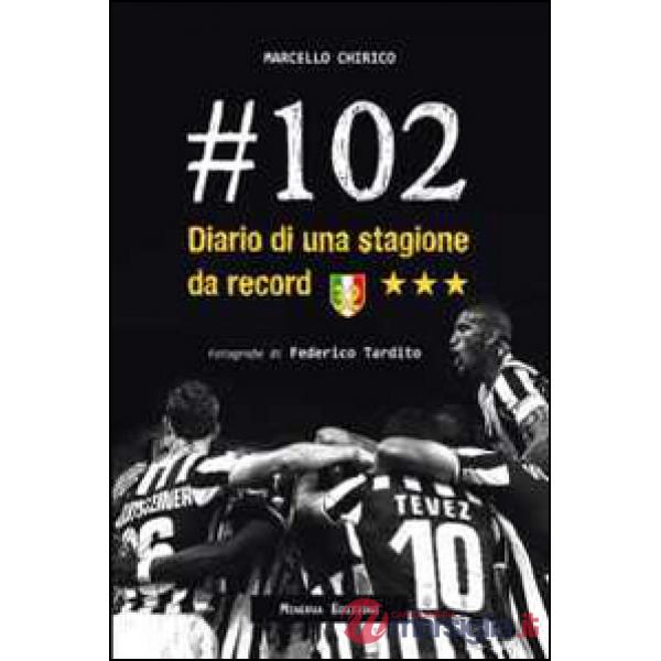 102. Diario di una stagione da record