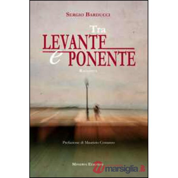 Tra Levante e Ponente
