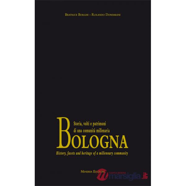 Bologna. Storia, volti e patrimoni di una comunità millenaria. Con formella in terracotta. Ediz. italiana e inglese
