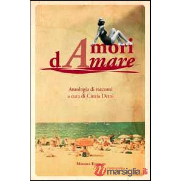 Amori dAmare. Antologia di racconti
