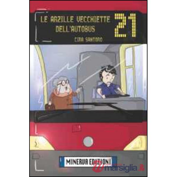 Arzille vecchiette dell'autobus 21 (Le)