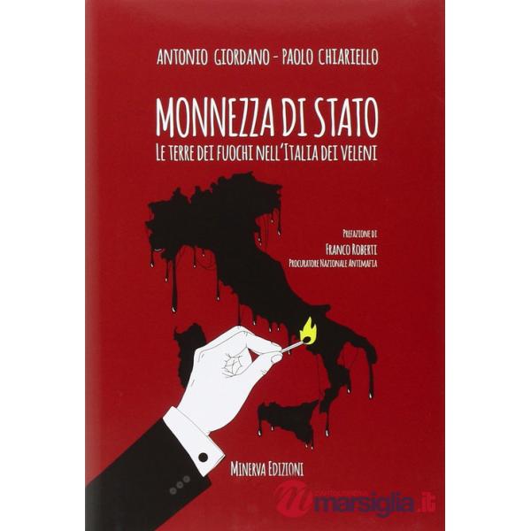 Monnezza di Stato. La Terra dei fuochi nell'Italia dei veleni