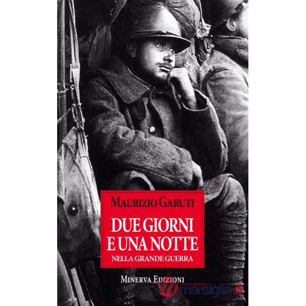 Due gioni e una notte nella grande guerra
