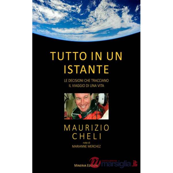 Tutto in un istante. Le decisioni che tracciano il viaggio di una vita
