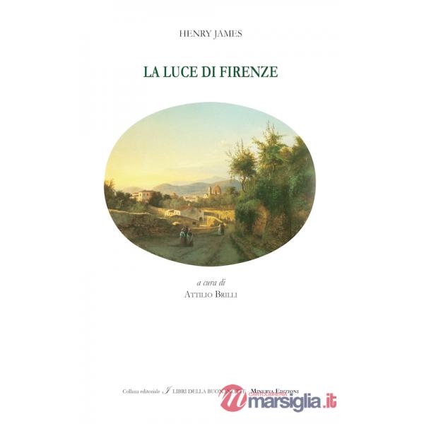 Luce di Firenze. Testo inglese a fronte (La)