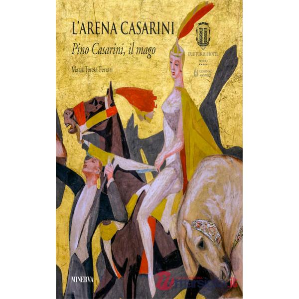 Arena Casarini. Pino Casarini, il mago (L')
