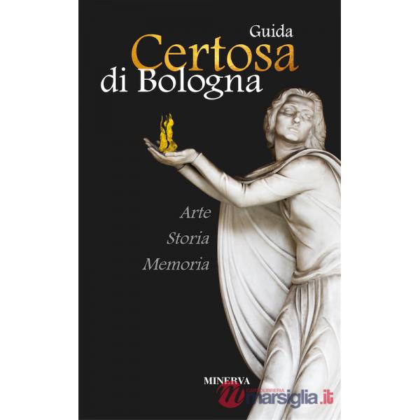 Certosa di Bologna. Guida. Nuova ediz.