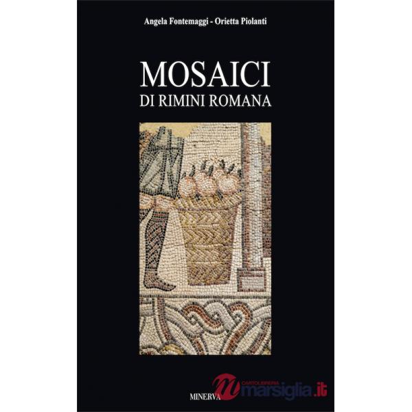 Mosaici di Rimini romana. Ediz. illustrata