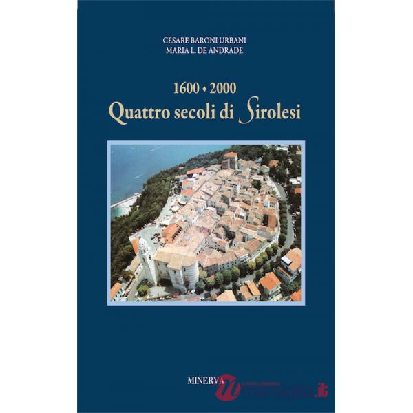1600-2000: quattro secoli di Sirolesi