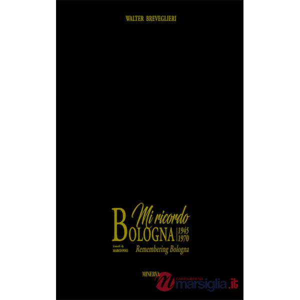 Mi ricordo Bologna-Remembering Bologna. 1945-1970. Ediz. bilingue. Con formella in terracotta