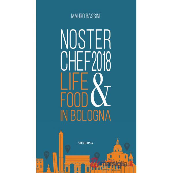 NosterChef 2018. Life & food in Bologna
