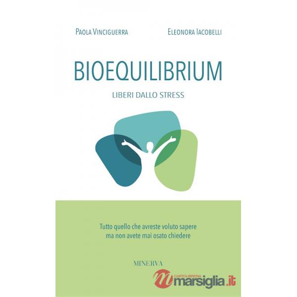 Bioequilibrium. Liberi dallo stress