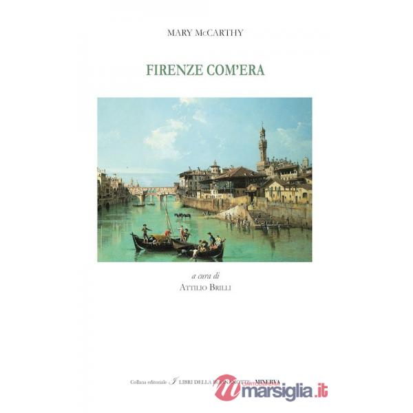 Firenze com'era. Ediz. italiana e inglese