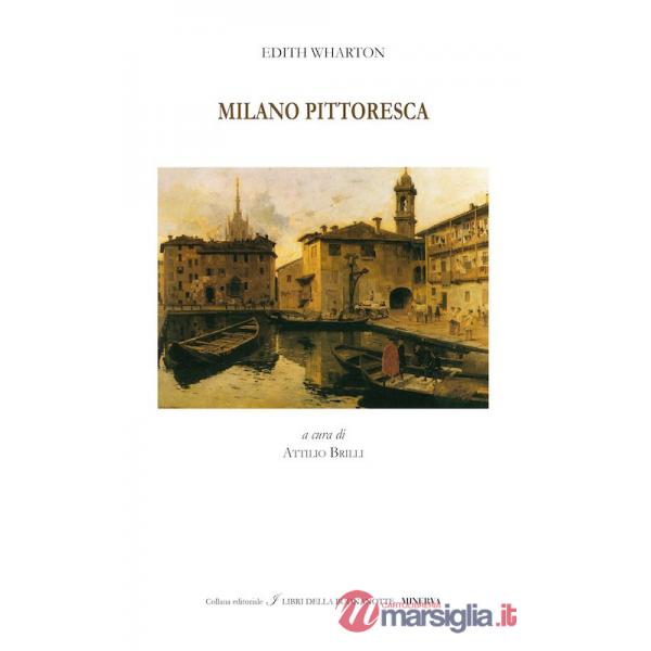 Milano pittoresca. Ediz. bilingue