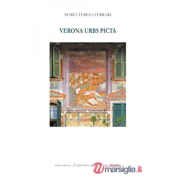 Verona urbs picta. Ediz. italiana e inglese