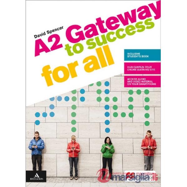 GATEWAY TO SUCCESS A2 GATEWAY TO SUCCESS FOR ALL