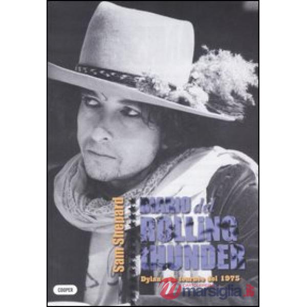 Diario del rolling thunder. Dylan e la tournée del 1975