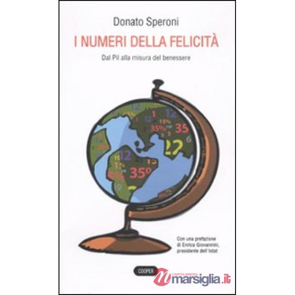 Numeri della felicità. Dal Pil alla misura del benessere (I)