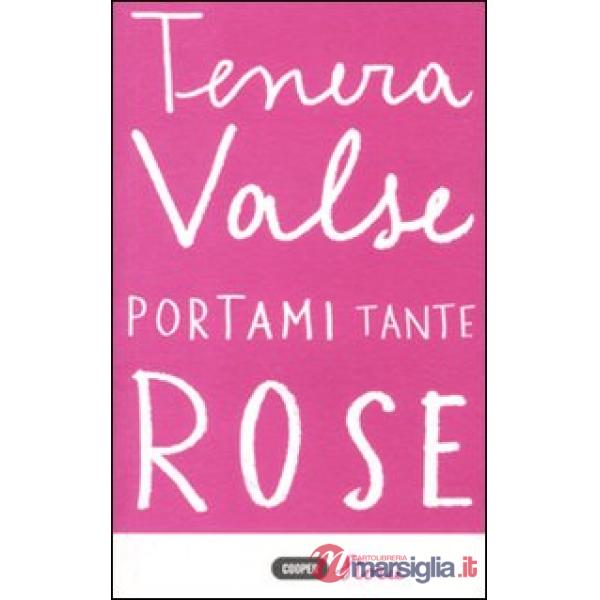 Portami tante rose